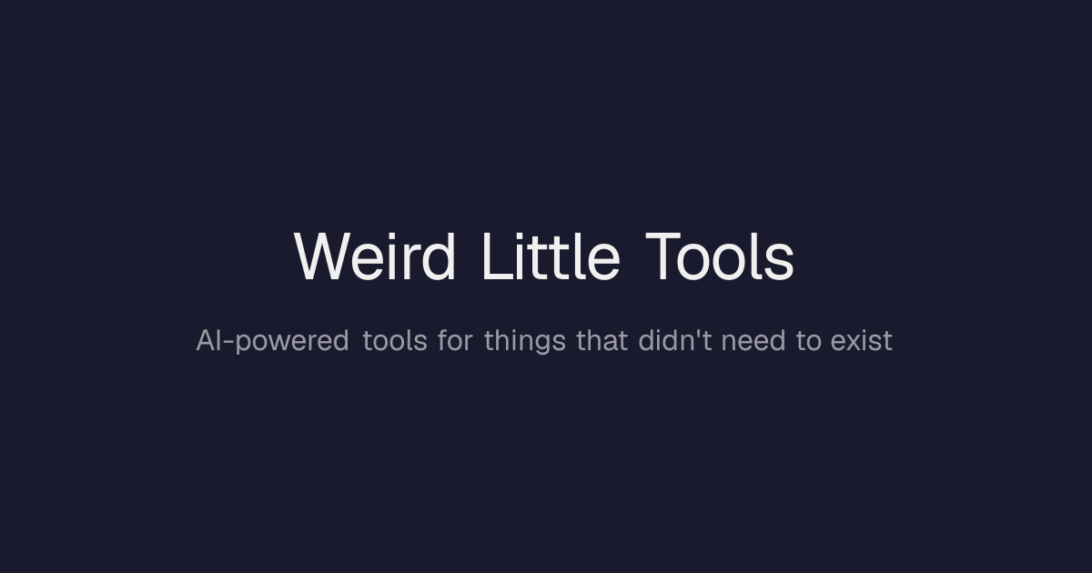 Weird Little Tools